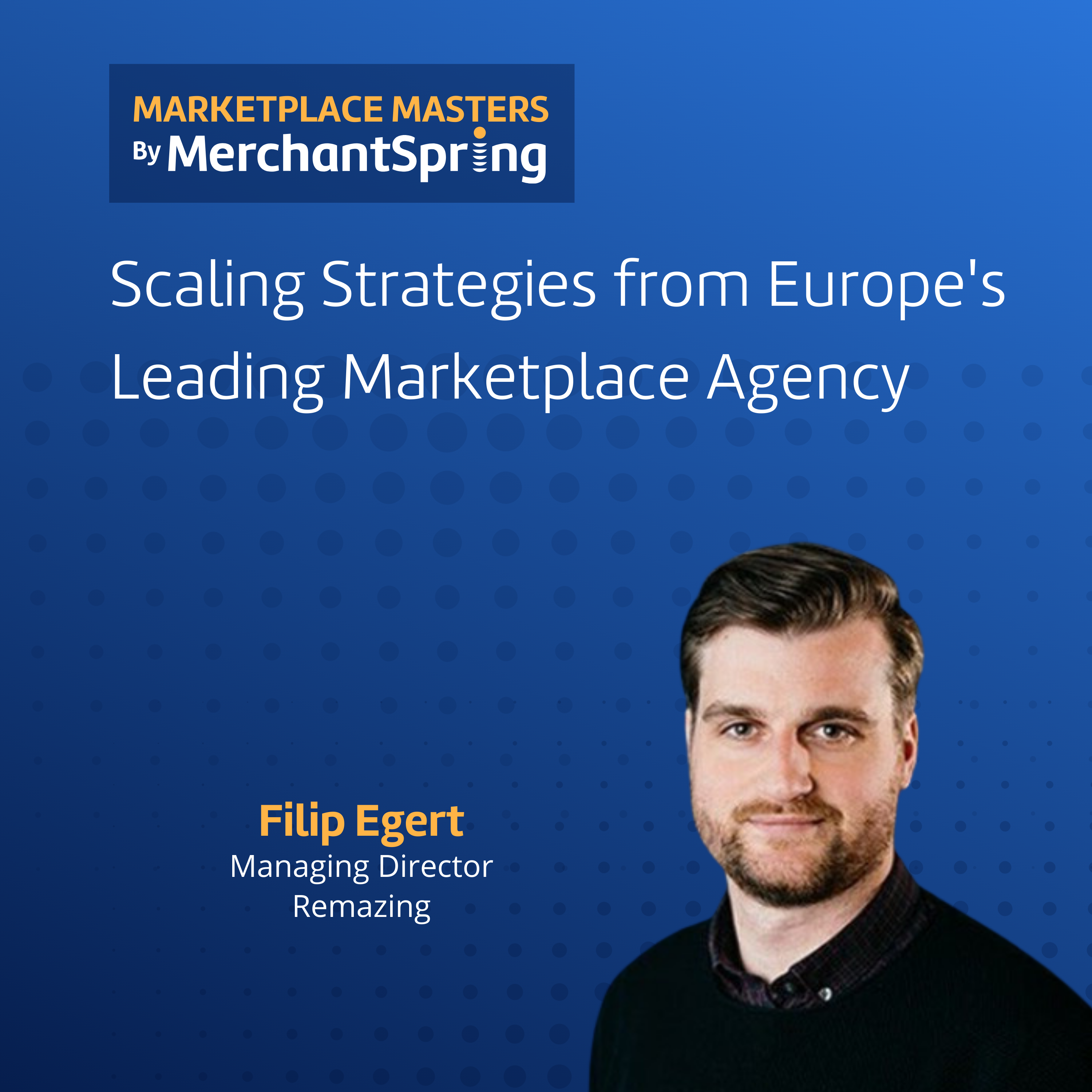 Scaling Strategies from Europe's Leading Marketplace Agency