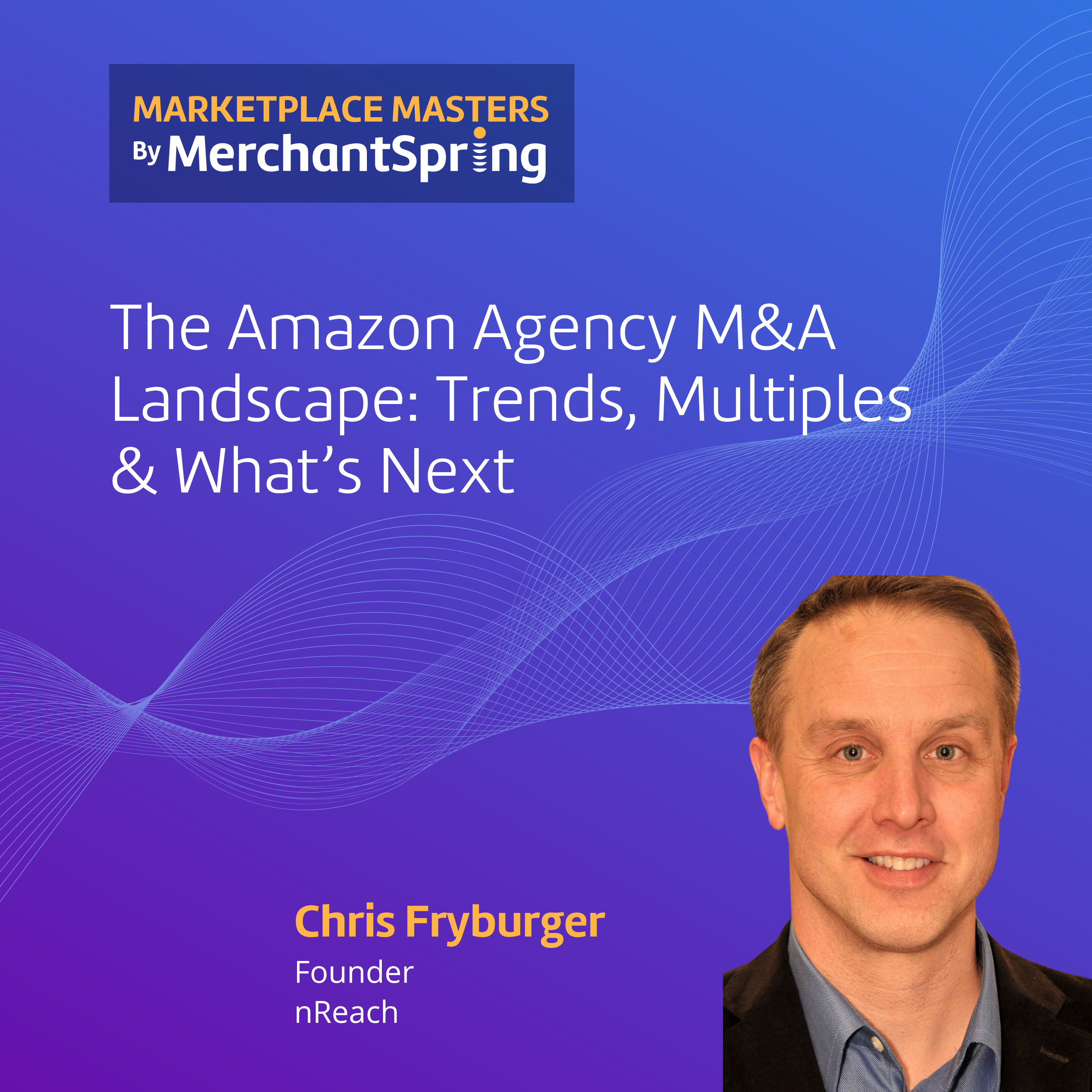 The Amazon Agency M&A Landscape: Trends, Multiples & What’s Next