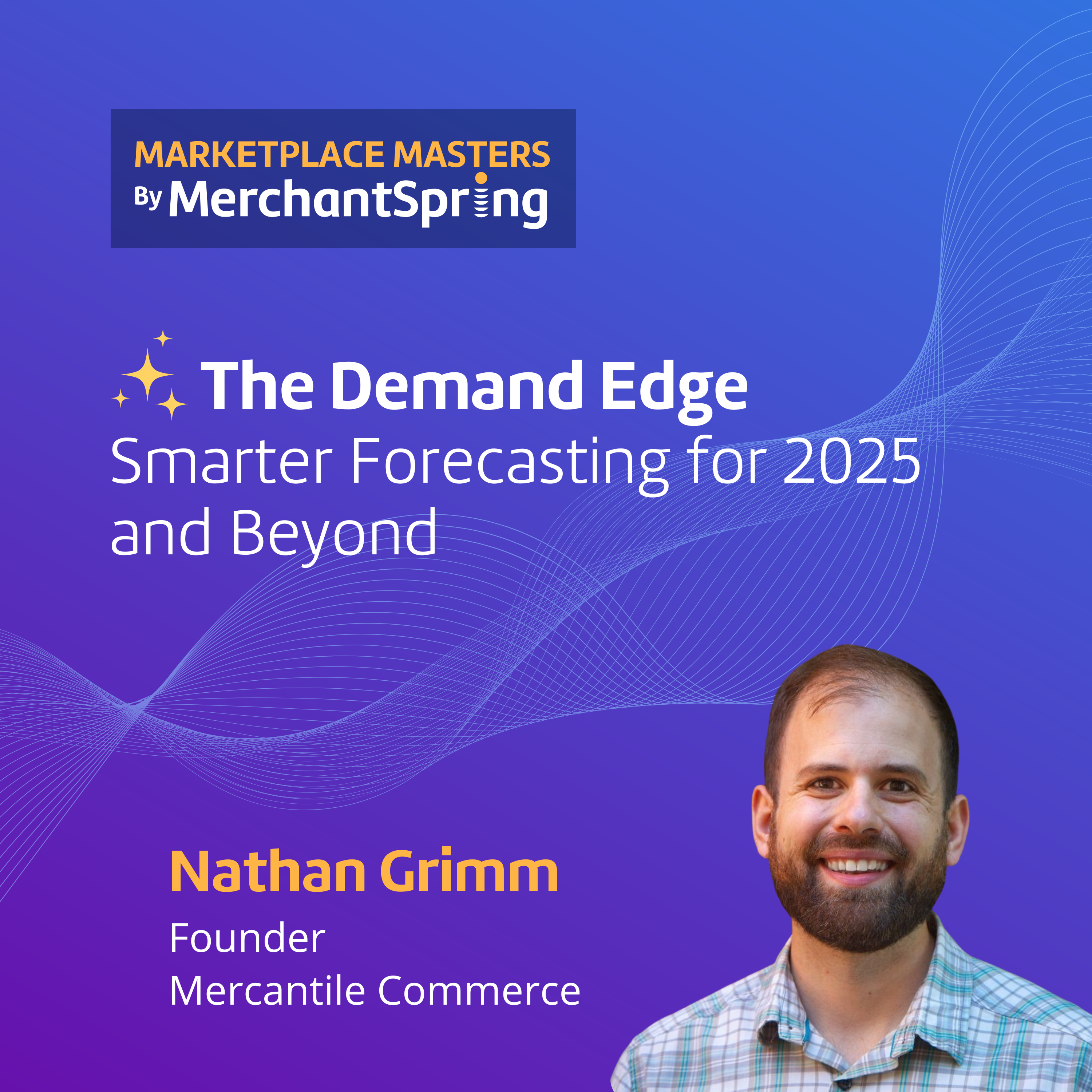 The Demand Edge: Smarter Forecasting for 2025 and Beyond