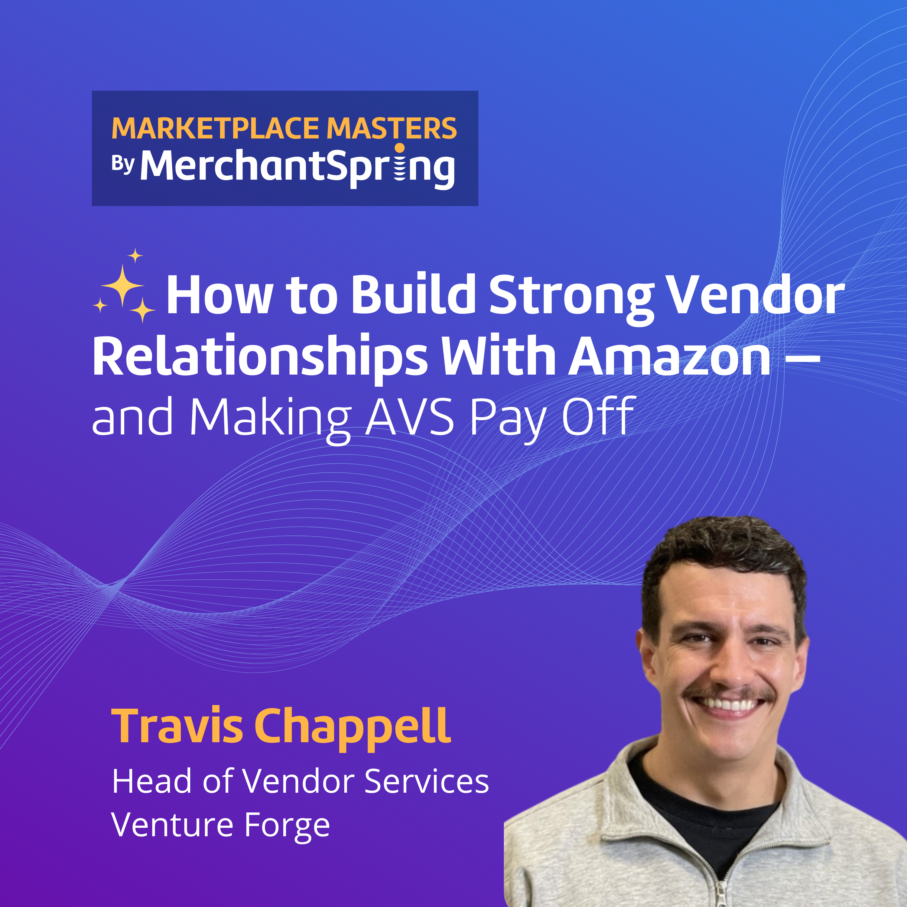 How to Build Strong Vendor Relationships With Amazon — and Making AVS Pay Off